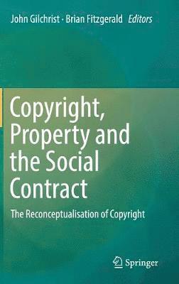Copyright, Property and the Social Contract 1