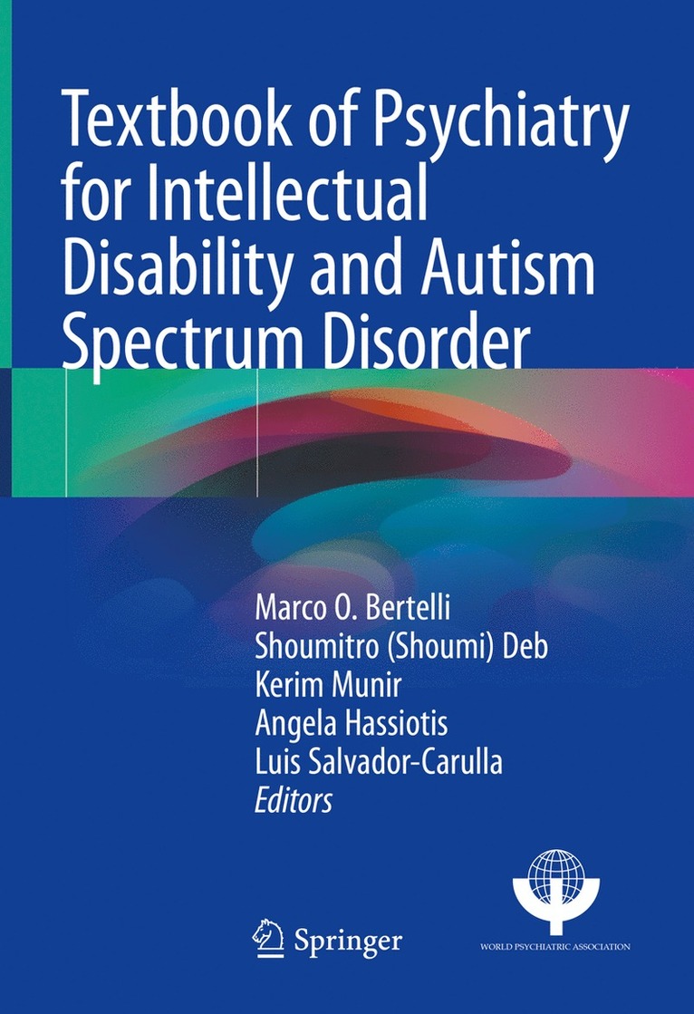 Marco O. Bertelli, Shoumitro (Shoumi) Deb, Kerim Munir, Angela Hassiotis, Luis Salvador-Carulla, Deb - Textbook of Psychiatry for Intellectual Disability and Autism Spectrum Disorder, Inbunden