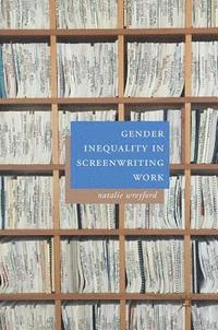 bokomslag Gender Inequality in Screenwriting Work