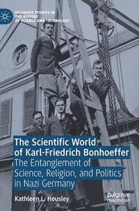bokomslag The Scientific World of Karl-Friedrich Bonhoeffer