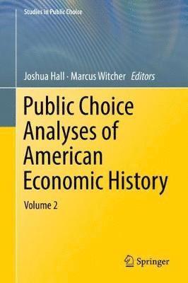 bokomslag Public Choice Analyses of American Economic History