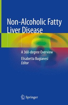 Elisabetta Bugianesi - Non-Alcoholic Fatty Liver Disease, Inbunden