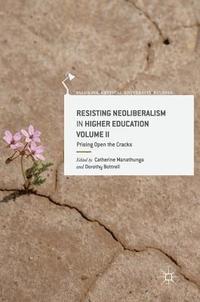 bokomslag Resisting Neoliberalism in Higher Education Volume II