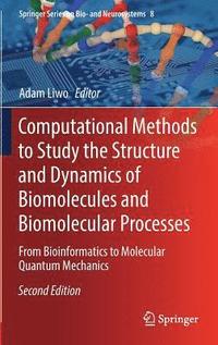 bokomslag Computational Methods to Study the Structure and Dynamics of Biomolecules and Biomolecular Processes