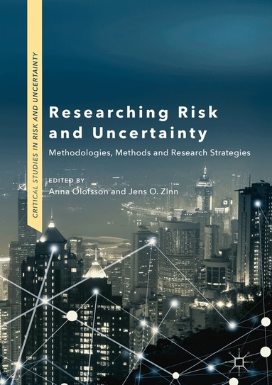 Anna Olofsson, Jens O. Zinn - Researching Risk and Uncertainty, Inbunden