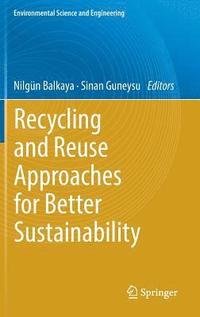 bokomslag Recycling and Reuse Approaches for Better Sustainability