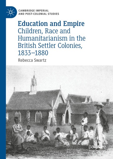 Rebecca Swartz - Education and Empire, Inbunden