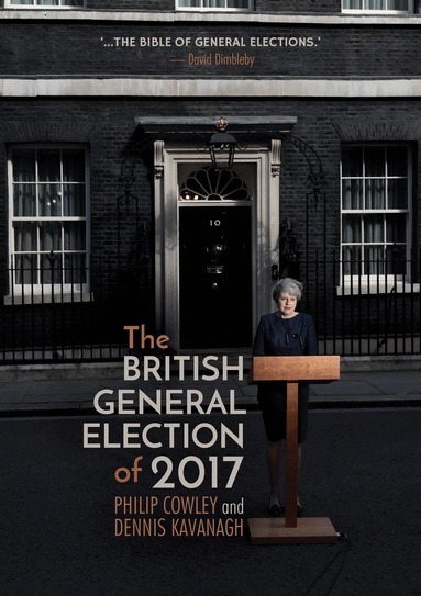 Philip Cowley, Dennis Kavanagh - British General Election of 2017, Häftad