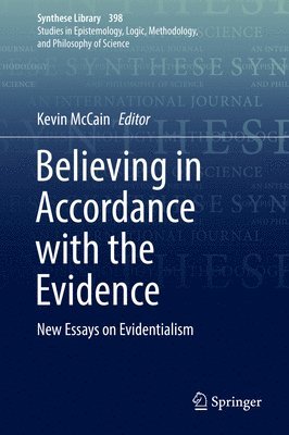 Kevin McCain - Believing in Accordance with the Evidence, Inbunden