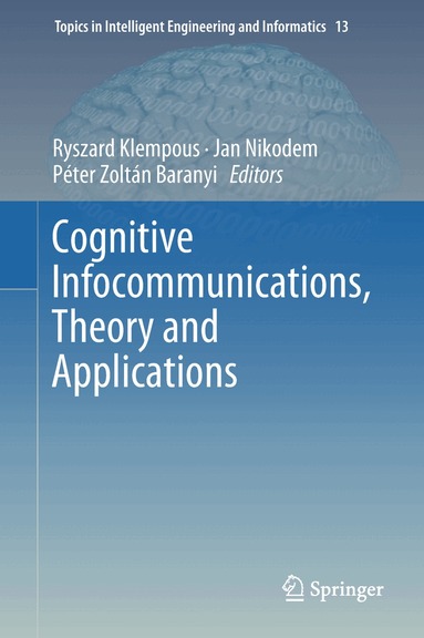 Ryszard Klempous, Jan Nikodem, Péter Zoltán Baranyi - Cognitive Infocommunications, Theory and Applications, Inbunden
