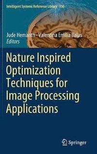 bokomslag Nature Inspired Optimization Techniques for Image Processing Applications