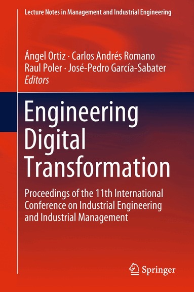 Ángel Ortiz, Carlos Andrés Romano, Raul Poler, José-Pedro García-Sabater - Engineering Digital Transformation, Inbunden