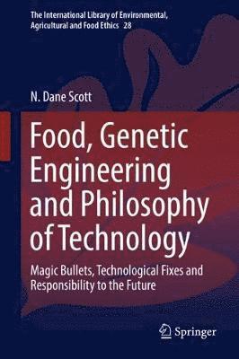 bokomslag Food, Genetic Engineering and Philosophy of Technology