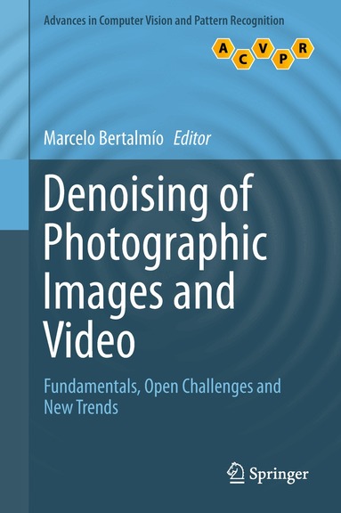 Marcelo Bertalmío - Denoising of Photographic Images and Video, Inbunden