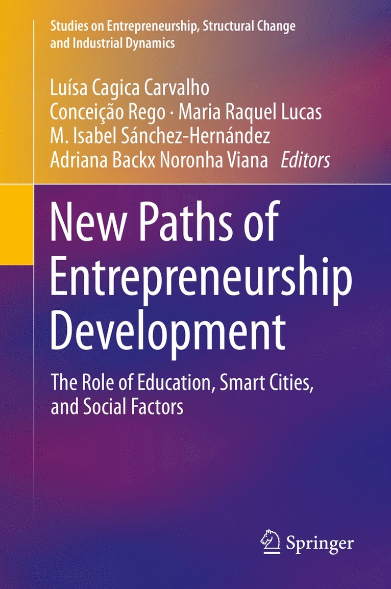 Luísa Cagica Carvalho, Conceição Rego, Maria Raquel Lucas, M. Isabel Sánchez-Hernández, Adriana Backx Noronha Viana, Luisa Cagica Carvalho, Conceicao Rego, M. Isabel Sanchez-Hernandez - New Paths of Entrepreneurship Development, Inbunden