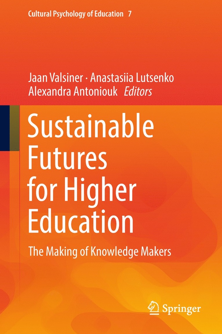 Jaan Valsiner, Anastasiia Lutsenko, Alexandra Antoniouk - Sustainable Futures for Higher Education, Inbunden