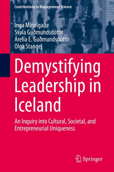 Inga Minelgaite, Svala Guðmundsdóttir, Árelía E. Guðmundsdóttir, Olga Stangej - Demystifying Leadership in Iceland, Inbunden