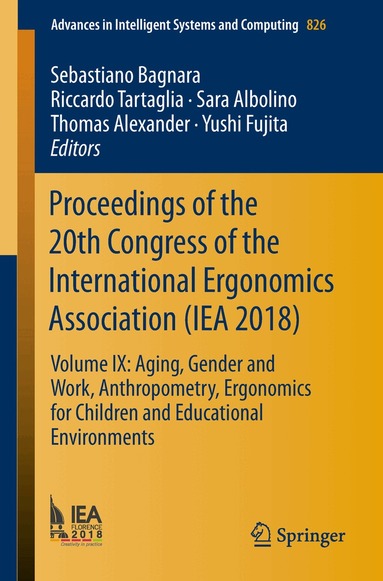 Sebastiano Bagnara, Riccardo Tartaglia, Sara Albolino, Thomas Alexander, Yushi Fujita - Proceedings of the 20th Congress of the International Ergonomics Association (IEA 2018), Häftad
