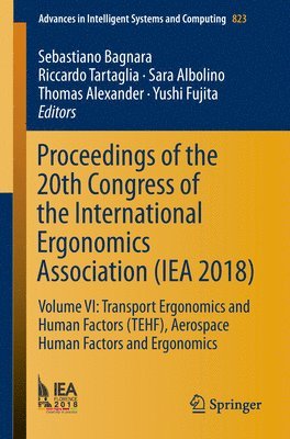 bokomslag Proceedings of the 20th Congress of the International Ergonomics Association (IEA 2018)