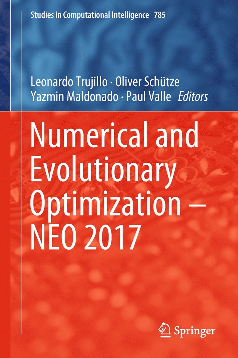 Leonardo Trujillo, Oliver Schütze, Yazmin Maldonado, Paul Valle - Numerical and Evolutionary Optimization – NEO 2017, Inbunden