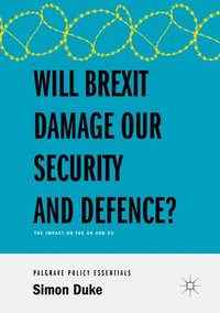 bokomslag Will Brexit Damage our Security and Defence?