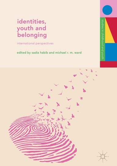Sadia Habib, Michael R. M. Ward - Identities, Youth and Belonging, Inbunden