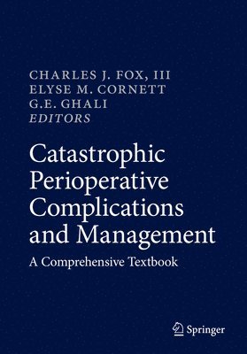 Catastrophic Perioperative Complications and Management 1