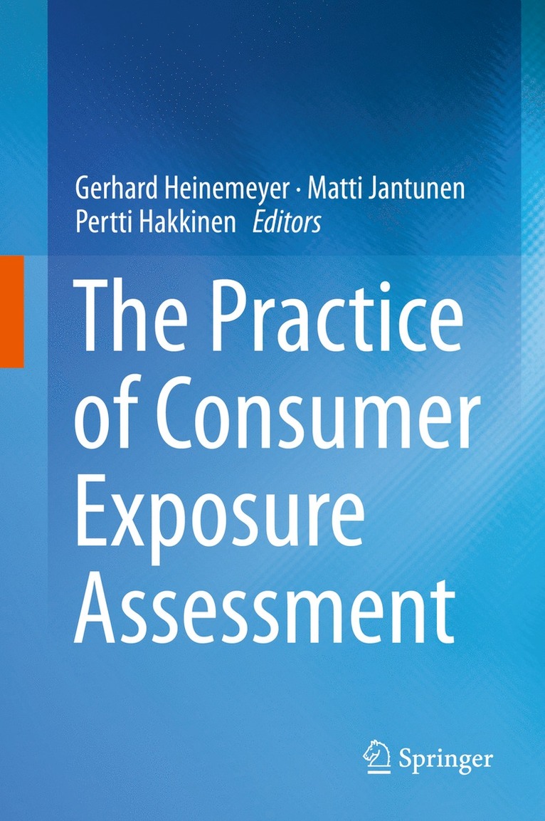 Gerhard Heinemeyer, Matti Jantunen, Pertti Hakkinen - Practice of Consumer Exposure Assessment, Inbunden