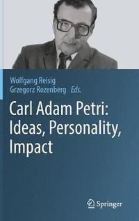 bokomslag Carl Adam Petri: Ideas, Personality, Impact