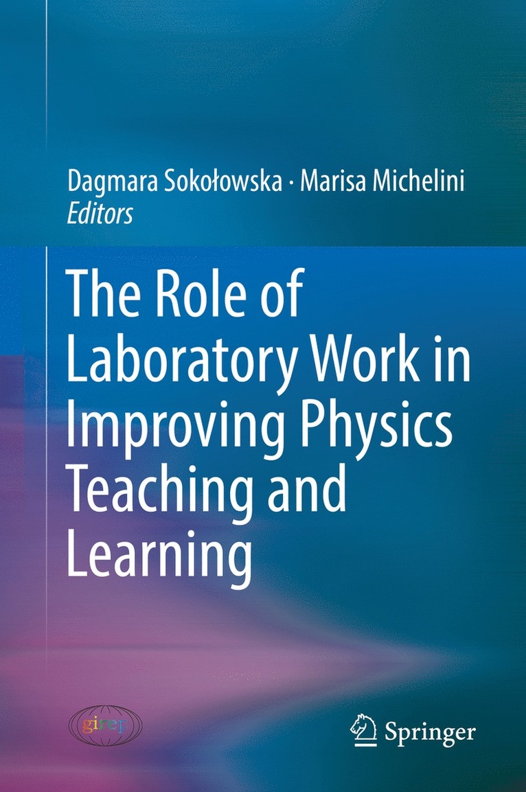 Dagmara Sokołowska, Marisa Michelini, Dagmara Sokolowska - Role of Laboratory Work in Improving Physics Teaching and Learning, Inbunden