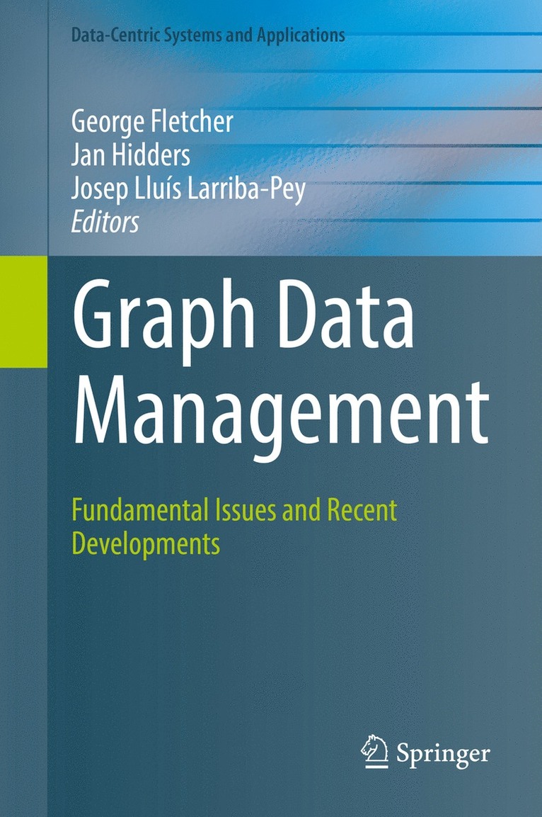 George Fletcher, Jan Hidders, Josep Lluís Larriba-Pey, Josep Lluis Larriba-Pey - Graph Data Management, Inbunden