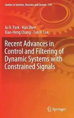bokomslag Recent Advances in Control and Filtering of Dynamic Systems with Constrained Signals