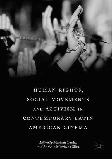 bokomslag Human Rights, Social Movements and Activism in Contemporary Latin American Cinema