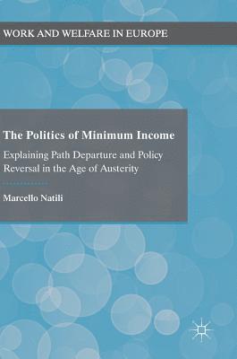Marcello Natili - Politics of Minimum Income, Inbunden