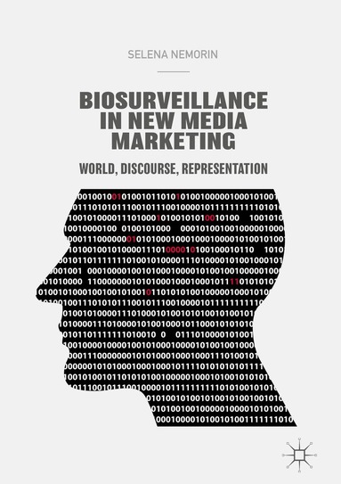Selena Nemorin - Biosurveillance in New Media Marketing, Inbunden