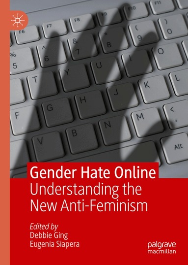 Debbie Ging, Eugenia Siapera - Gender Hate Online, Inbunden