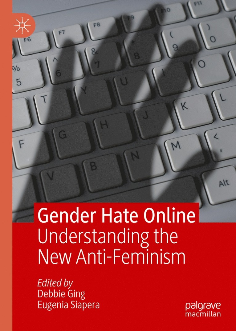 Debbie Ging, Eugenia Siapera - Gender Hate Online, Inbunden