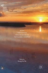 bokomslag Asian Indigenous Psychologies in the Global Context