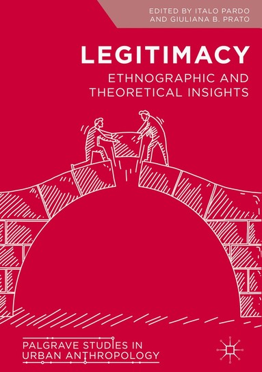 Italo Pardo, Giuliana B. Prato - Legitimacy, Inbunden