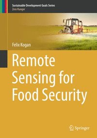 bokomslag Remote Sensing for Food Security
