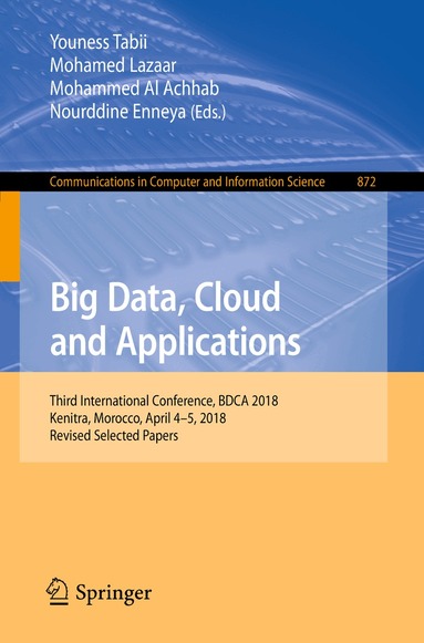 Youness Tabii, Mohamed Lazaar, Mohammed Al Achhab, Nourddine Enneya - Big Data, Cloud and Applications, Häftad