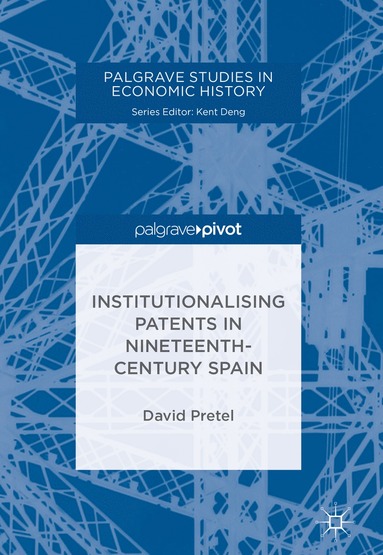 bokomslag Institutionalising Patents in Nineteenth-Century Spain