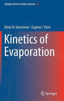 Kinetics of Evaporation 1