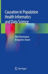 bokomslag Causation in Population Health Informatics and Data Science