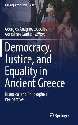 Georgios Anagnostopoulos, Gerasimos Santas - Democracy, Justice, and Equality in Ancient Greece, Inbunden