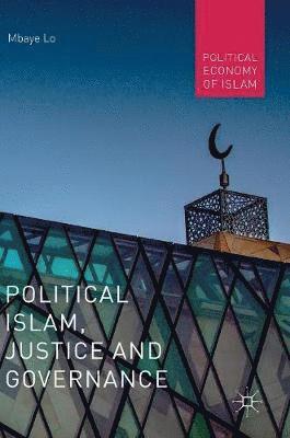 bokomslag Political Islam, Justice and Governance