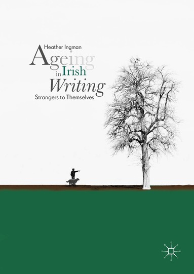 Heather Ingman - Ageing in Irish Writing, Inbunden