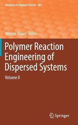 bokomslag Polymer Reaction Engineering of Dispersed Systems