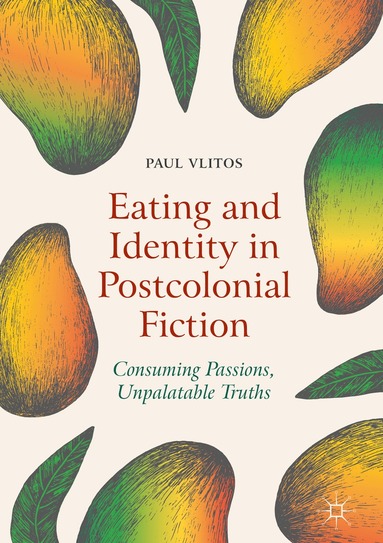 bokomslag Eating and Identity in Postcolonial Fiction