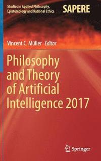 bokomslag Philosophy and Theory of Artificial Intelligence 2017